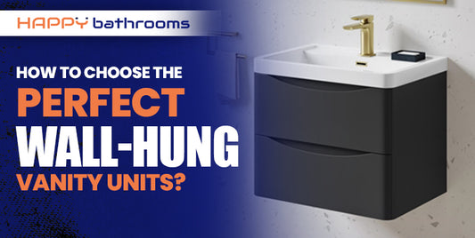 How to choose the perfect wall-hung vanity units