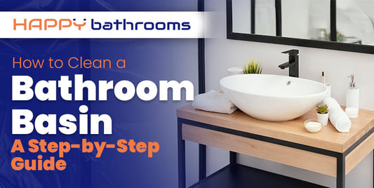 How to clean a bathroom basin - A step-by-step guide