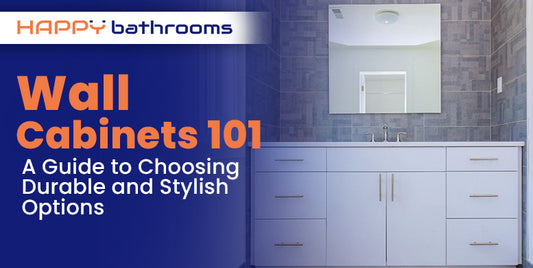 Wall cabinets 101 - A guide to choosing durable and stylish options